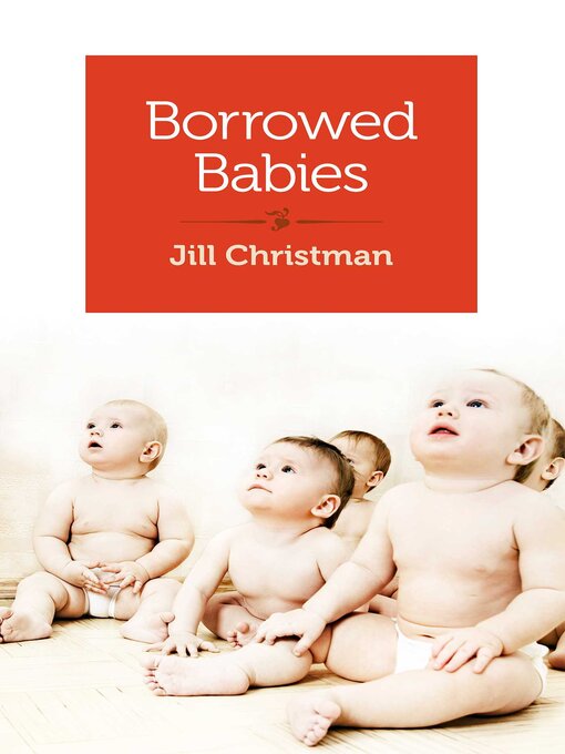 Title details for Borrowed Babies by Jill Christman - Available
